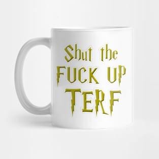 STFU TERF Mug